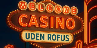 Casino Uden ROFUS Oplev Spil Uden Begrænsninger -2127005009 Casino Uden ROFUS Oplev Spil Uden Begrænsninger -2127005009